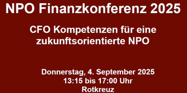 NPO Finanzkonferenz 2025: CFO Kompetenzen für eine zukunftsorientierte NPO